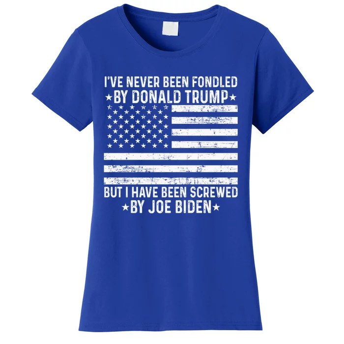 I’ve Never Been Fondled By Donald Trump But Screwed By Biden Women's T-Shirt