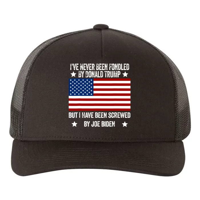 Ive Never Been Fondled By Donald Trump But Screwed By Biden Yupoong Adult 5-Panel Trucker Hat