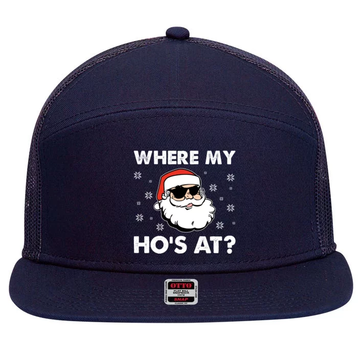 Inappropriate Naughty Christmas Funny Xmas WhereS My Hos At Great Gift 7 Panel Mesh Trucker Snapback Hat