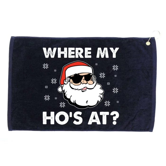 Inappropriate Naughty Christmas Funny Xmas WhereS My Hos At Great Gift Grommeted Golf Towel