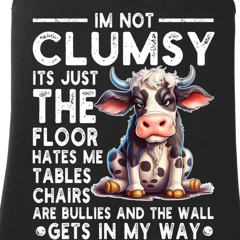 Im Not Clumsy Its Floor Hates Me Tables Chairs Cow Ladies Essential Tank