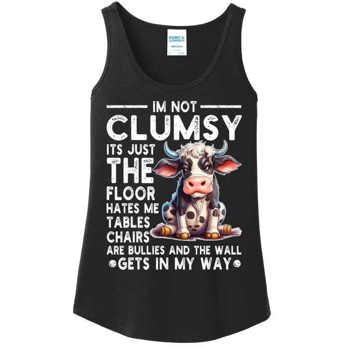 Im Not Clumsy Its Floor Hates Me Tables Chairs Cow Ladies Essential Tank