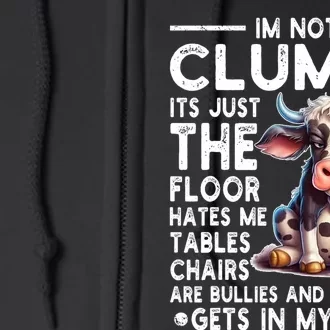 Im Not Clumsy Its Floor Hates Me Tables Chairs Cow Full Zip Hoodie