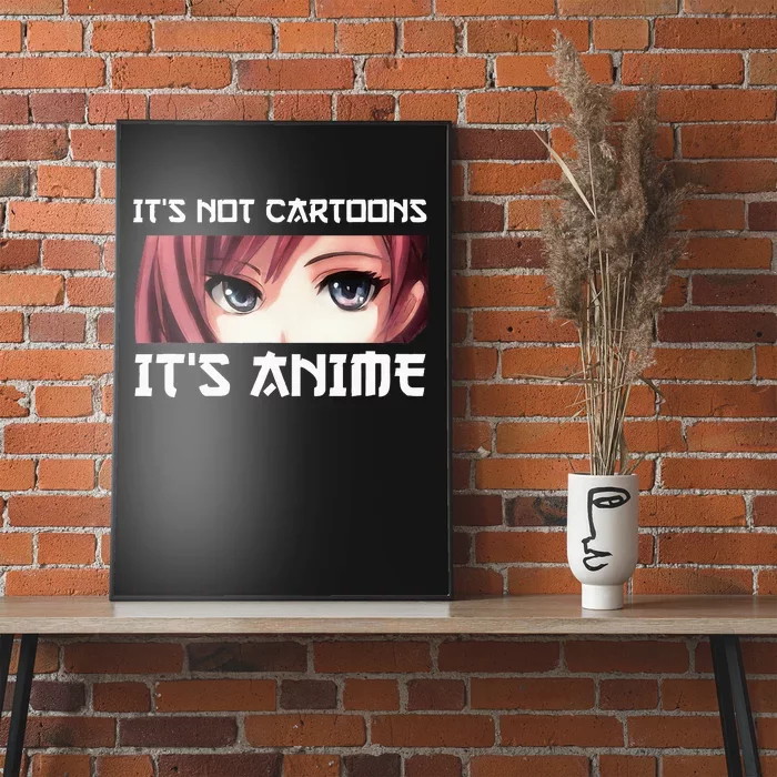 ItS Not Cartoons ItS Anime Poster