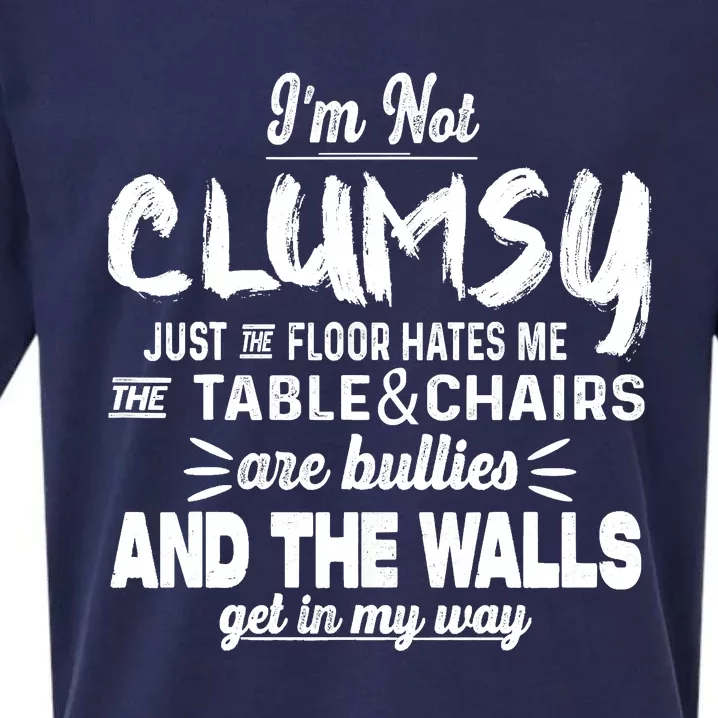 Im Not Clumsy Sarcastic Funny Saying Sueded Cloud Jersey T-Shirt