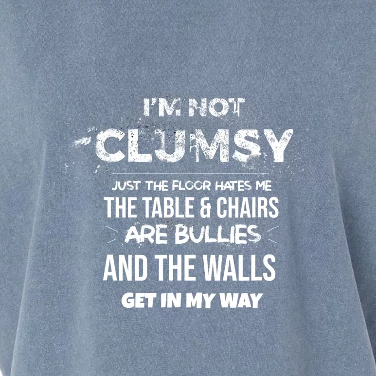 Im Not Clumsy Funny Sayings Sarcastic Men Women Garment-Dyed Women's Muscle Tee