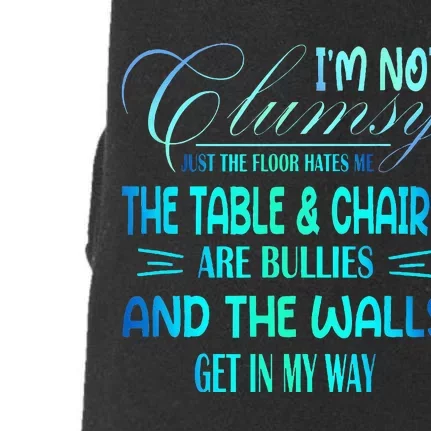 Im Not Clumsy Sarcastic Women Men Funny Saying Doggie 3-End Fleece Hoodie