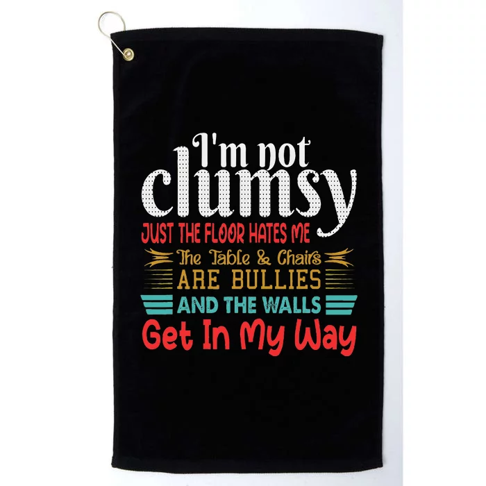 Im Not Clumsy Sarcastic Women Men Funny Saying Platinum Collection Golf Towel