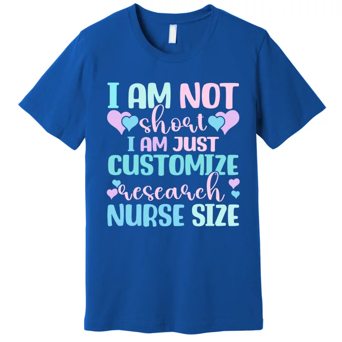 Information Nursing Customize Research Nurse Gift Premium T-Shirt