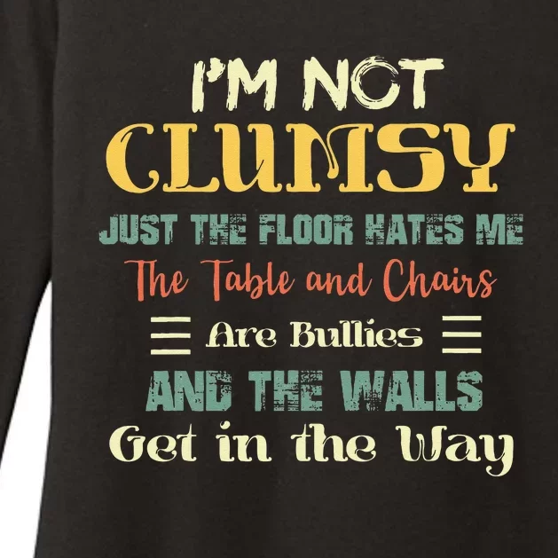 Im Not Clumsy Funny Sayings Sarcastic Men Women Girls Womens CVC Long Sleeve Shirt