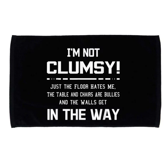 I'm Not Clumsy Sarcastic Wo  Boy Girls Funny Saying Microfiber Hand Towel