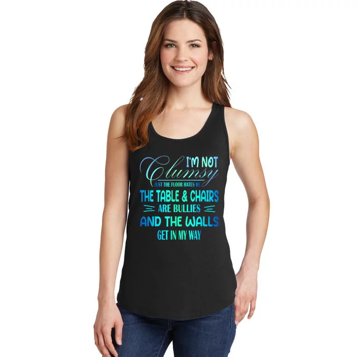 Im Not Clumsy Sarcastic Women Men Funny Saying Ladies Essential Tank