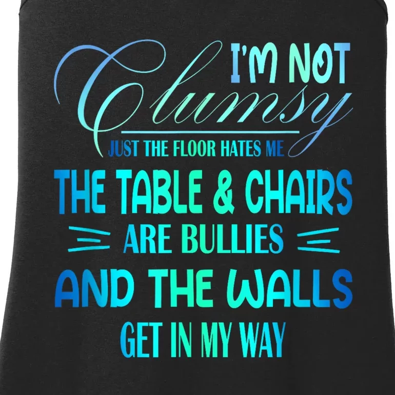 Im Not Clumsy Sarcastic Women Men Funny Saying Ladies Essential Tank