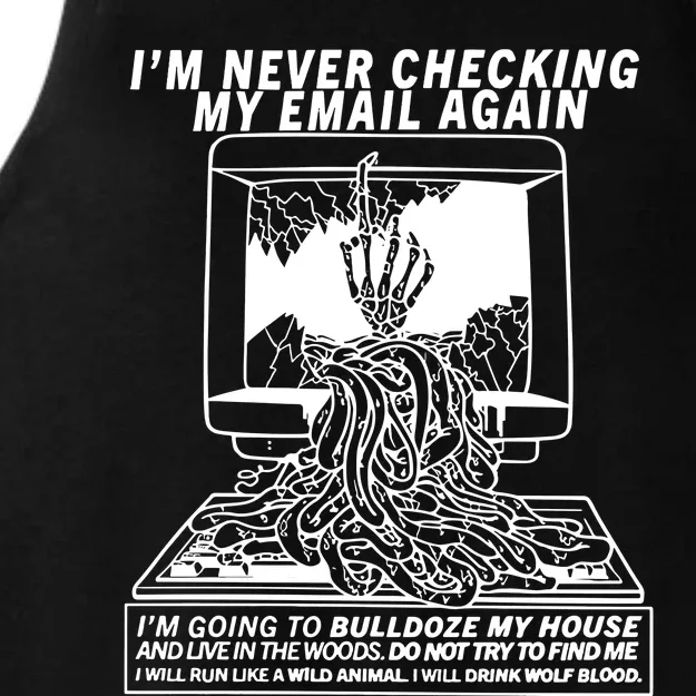 IM Never Checking My Email Again IM Going To Bulldoze My House Ladies Tri-Blend Wicking Tank