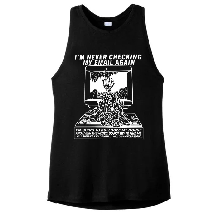 IM Never Checking My Email Again IM Going To Bulldoze My House Ladies Tri-Blend Wicking Tank