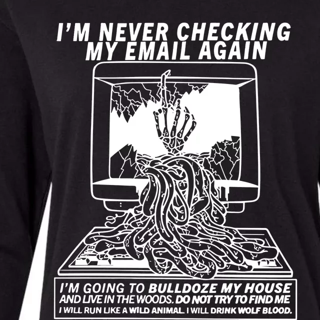 IM Never Checking My Email Again IM Going To Bulldoze My House Womens Cotton Relaxed Long Sleeve T-Shirt