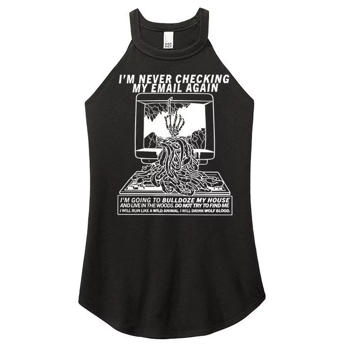 IM Never Checking My Email Again IM Going To Bulldoze My House Women’s Perfect Tri Rocker Tank