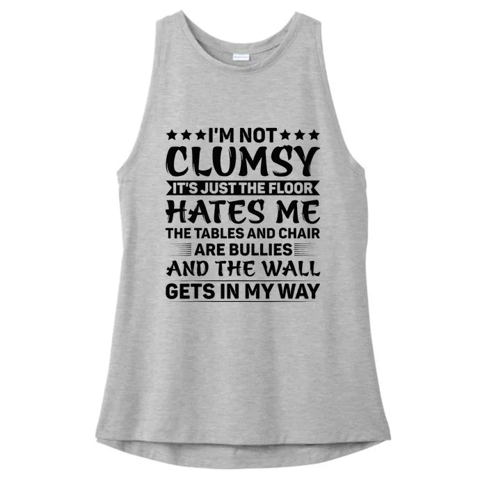 IM Not Clumsy The Floor Hates Me Funny Sayings Sarcastic Ladies Tri-Blend Wicking Tank