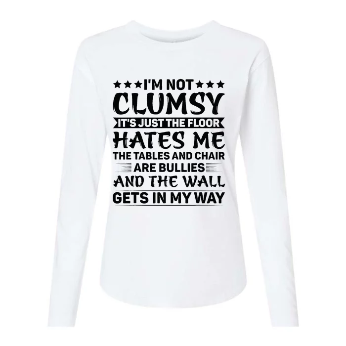 IM Not Clumsy The Floor Hates Me Funny Sayings Sarcastic Womens Cotton Relaxed Long Sleeve T-Shirt