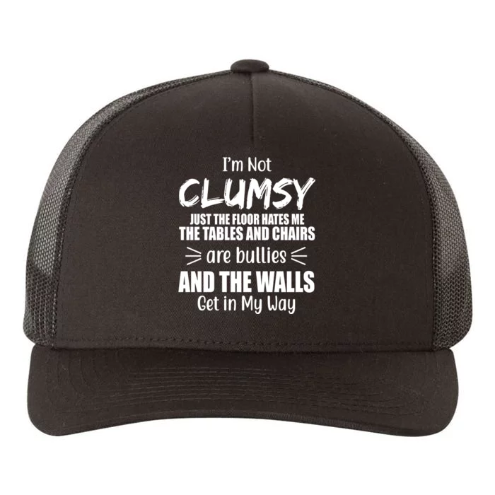 I'm Not Clumsy Funny Gift Yupoong Adult 5-Panel Trucker Hat