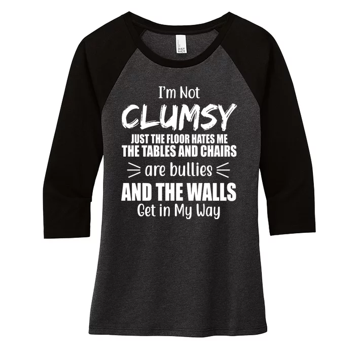 I'm Not Clumsy Funny Gift Women's Tri-Blend 3/4-Sleeve Raglan Shirt