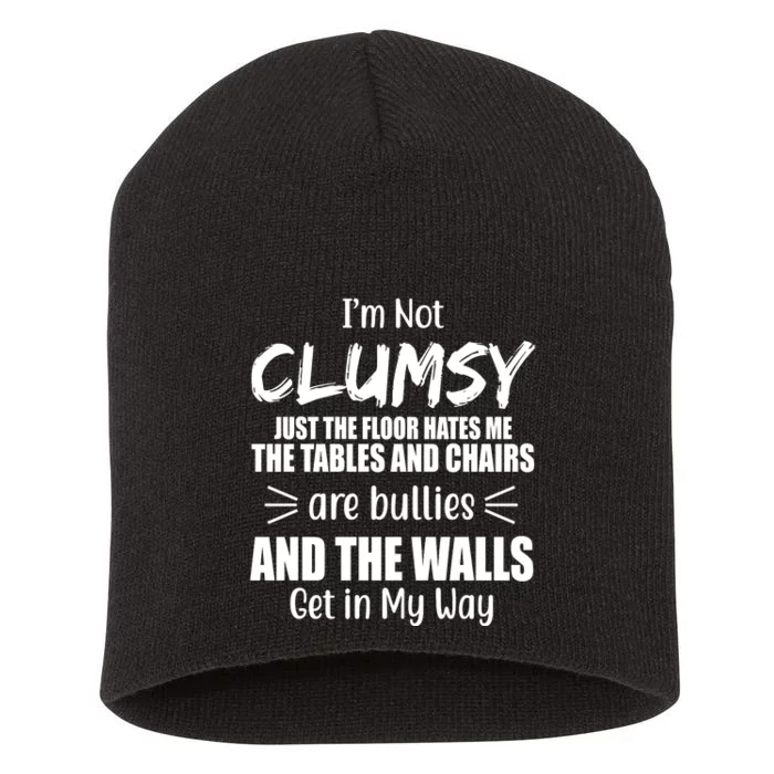 I'm Not Clumsy Funny Gift Short Acrylic Beanie