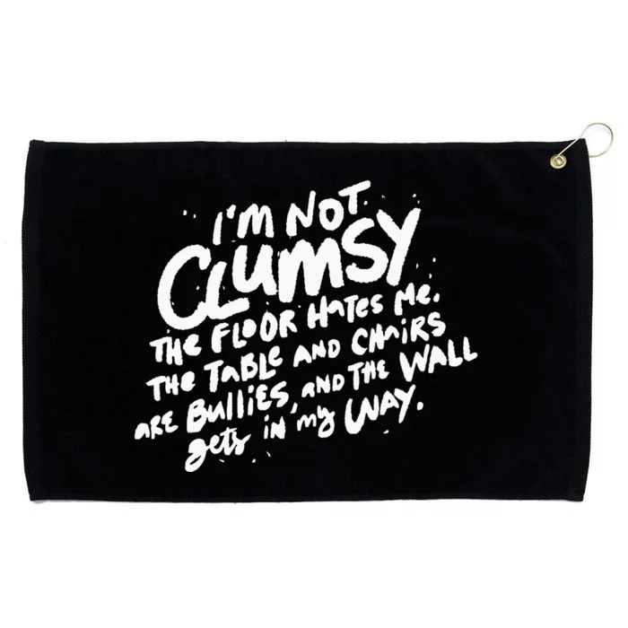 Im Not Clumsy The Floor Hates Me Funny Quote Humor Saying Grommeted Golf Towel