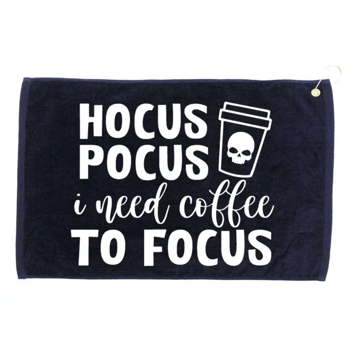 I Need Coffee To Focus Grommeted Golf Towel