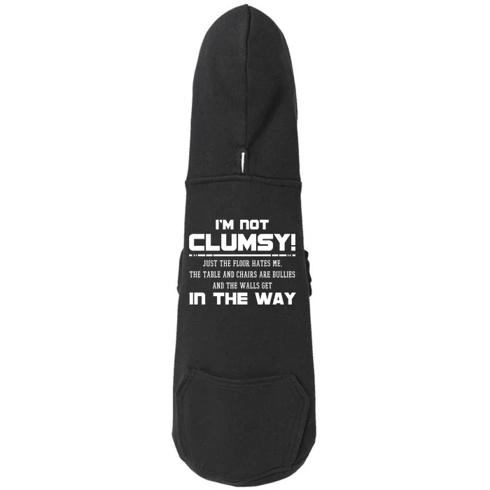 Im Not Clumsy Just The Floor Hates Me Humor Doggie 3-End Fleece Hoodie