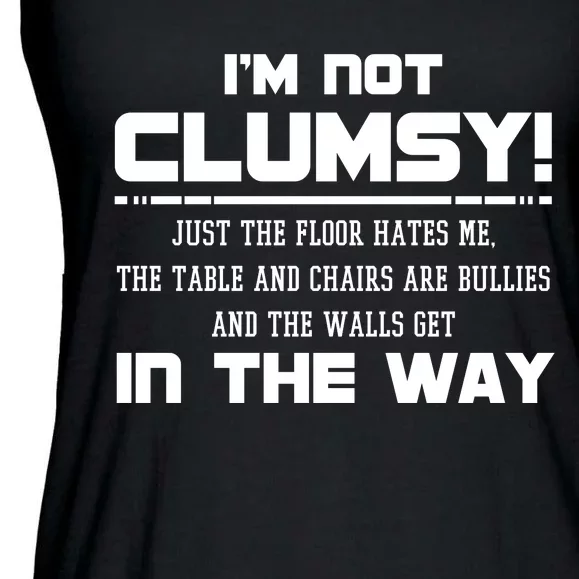 Im Not Clumsy Just The Floor Hates Me Humor Ladies Essential Flowy Tank