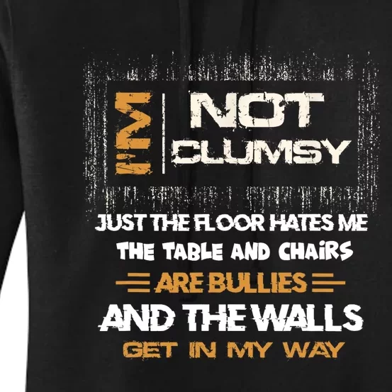 Im Not Clumsy Funny Sayings Sarcastic Men Women Women's Pullover Hoodie