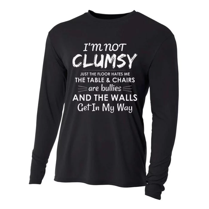 Im Not Clumsy Funny Sayings Sarcastic Girls Cooling Performance Long Sleeve Crew