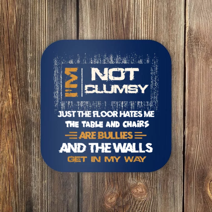 Im Not Clumsy Funny Sayings Sarcastic Coaster