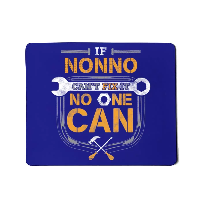 If Nonno CanT Fix It No One Can Funny Grandpa Fathers Day Gift Mousepad