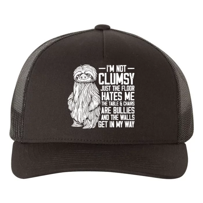 IM Not Clumsy Just The Floor Hates Me Funny Awkward Sloth Yupoong Adult 5-Panel Trucker Hat