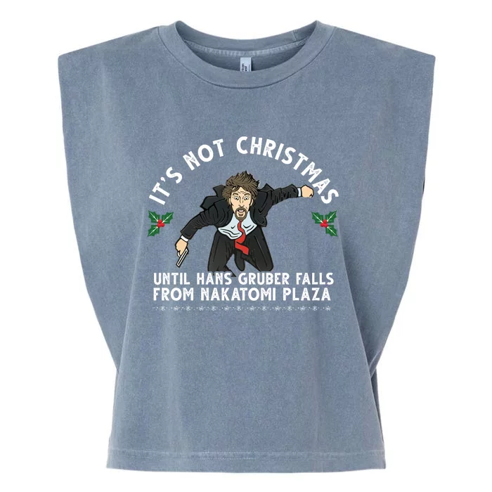 It's Not Christmas Until Hans Gruber Falls From Nakatomi Plaza Garment-Dyed Women's Muscle Tee