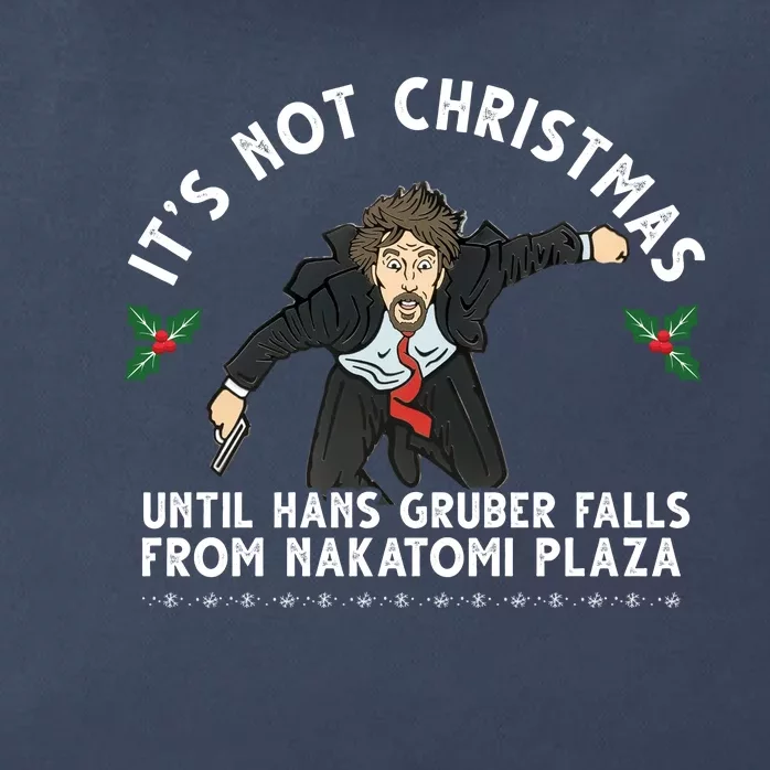 It's Not Christmas Until Hans Gruber Falls From Nakatomi Plaza Zip Tote Bag