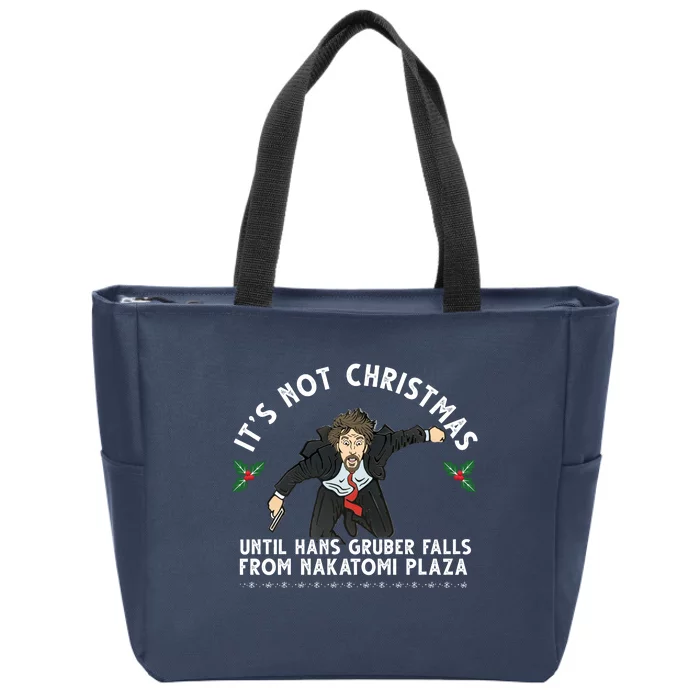 It's Not Christmas Until Hans Gruber Falls From Nakatomi Plaza Zip Tote Bag