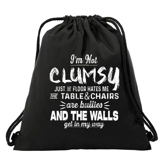 I'm Not Clumsy Funny Sayings Sarcastic Drawstring Bag