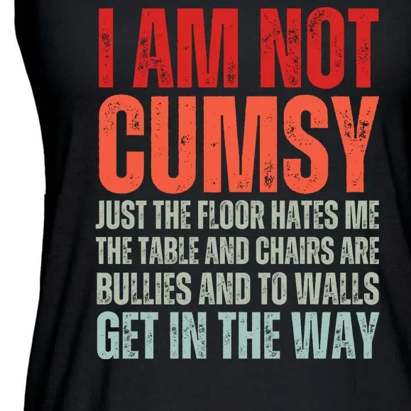 Im Not Clumsy Funny Sarcastic Sarcasm Funny Quote Ladies Essential Flowy Tank