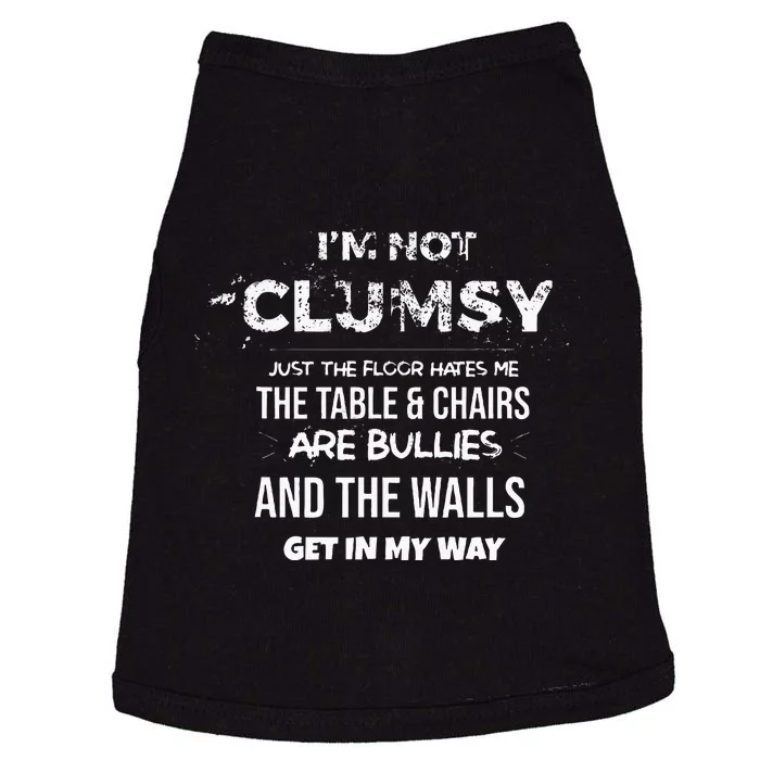 Im Not Clumsy Funny Sayings Sarcastic Men Women Doggie Tank