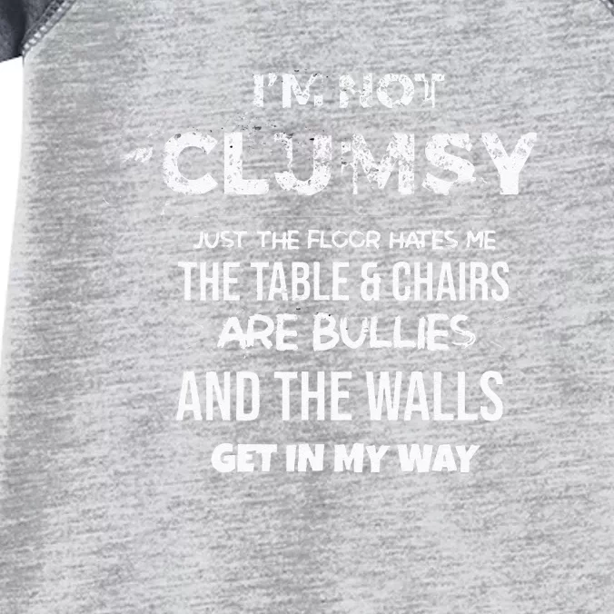 Im Not Clumsy Funny Sayings Sarcastic Men Women Infant Baby Jersey Bodysuit