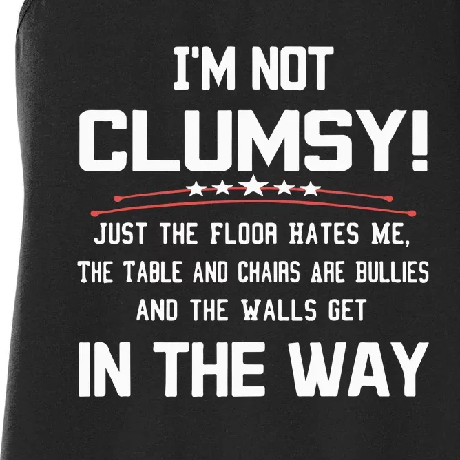 Im Not Clumsy Sarcastic Funny Saying Women's Racerback Tank