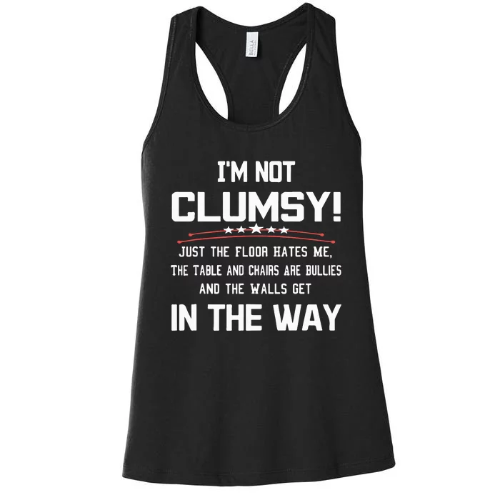 Im Not Clumsy Sarcastic Funny Saying Women's Racerback Tank