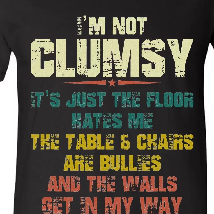 Im Not Clumsy Just The Floor Hates Me Funny Family Reunion V-Neck T-Shirt