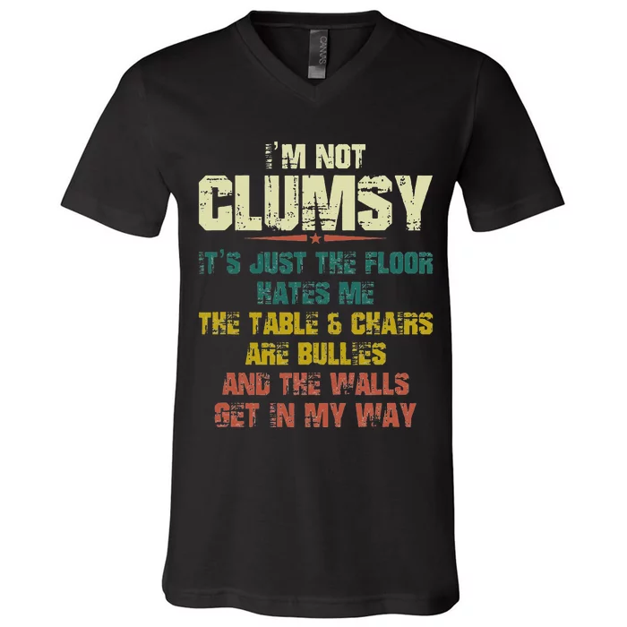 Im Not Clumsy Just The Floor Hates Me Funny Family Reunion V-Neck T-Shirt