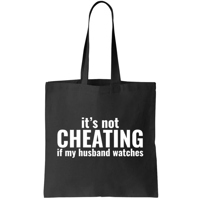 It's Not Cheating If My Husband Watches Funny Saying Tote Bag