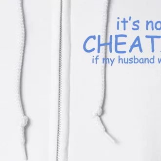 It's Not Cheating If My Husband Watches Funny Saying Full Zip Hoodie