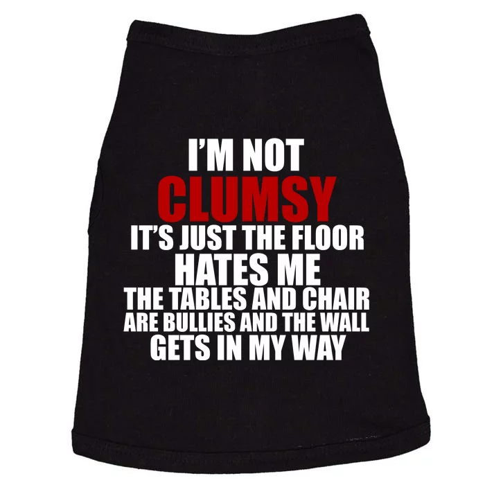 I'm Not Clumsy It's Just The Flor Hates Me Funny Doggie Tank