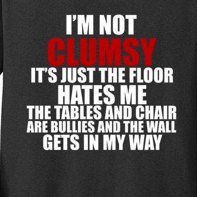 I'm Not Clumsy It's Just The Flor Hates Me Funny Kids Long Sleeve Shirt